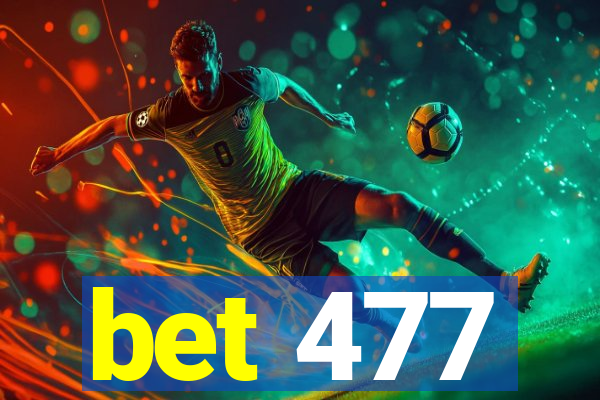 bet 477