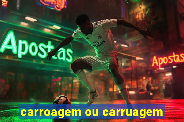 carroagem ou carruagem