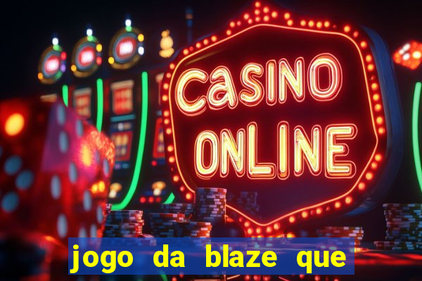 jogo da blaze que mais paga