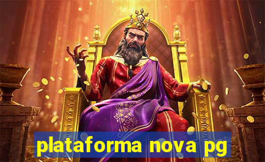 plataforma nova pg