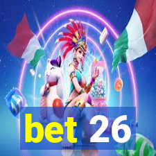 bet 26