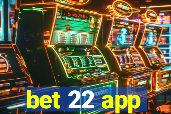 bet 22 app