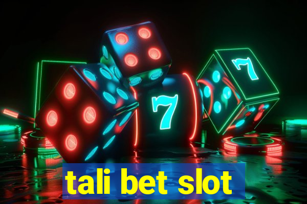 tali bet slot