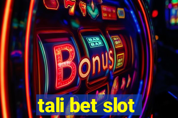 tali bet slot