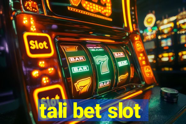 tali bet slot