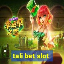 tali bet slot