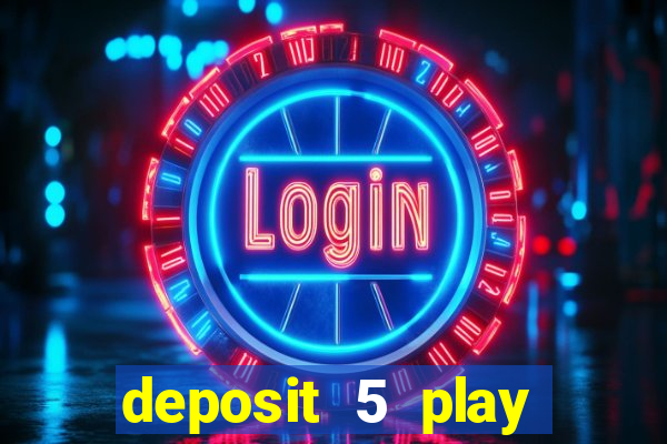 deposit 5 play with 30 bingo