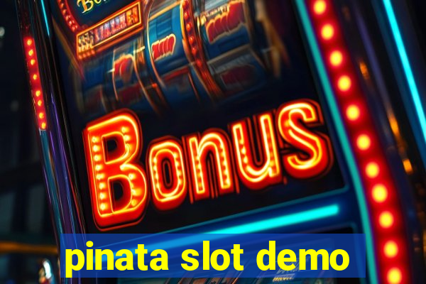 pinata slot demo