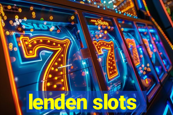 lenden slots