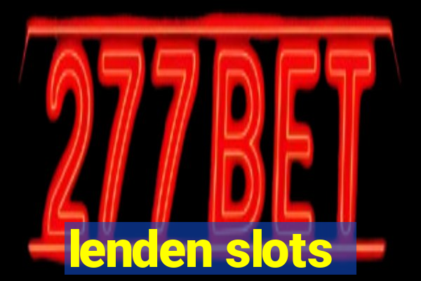 lenden slots