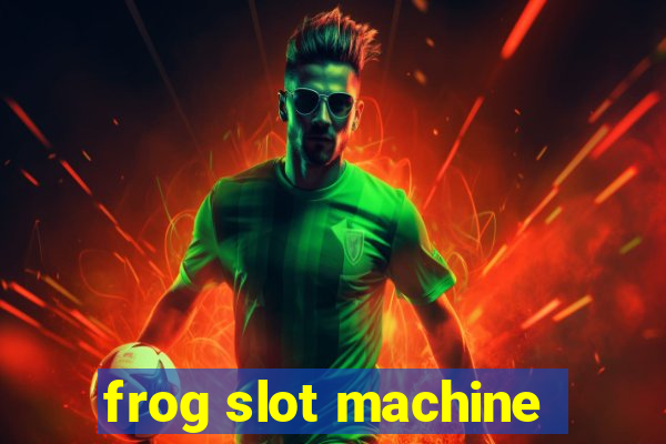 frog slot machine