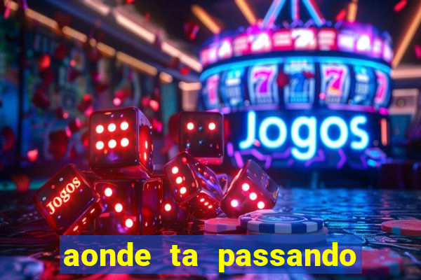 aonde ta passando o jogo do brasil