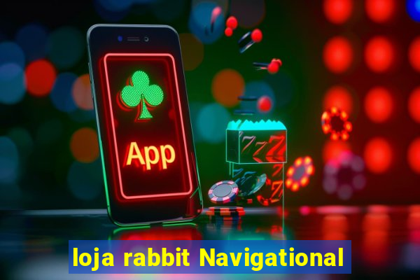 loja rabbit Navigational