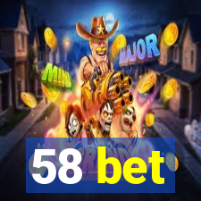 58 bet