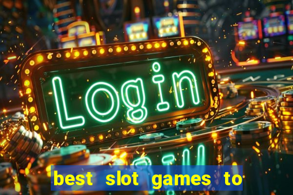 best slot games to win money