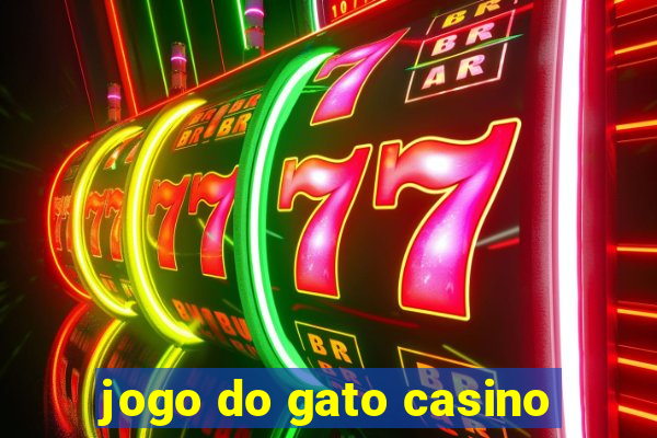 jogo do gato casino