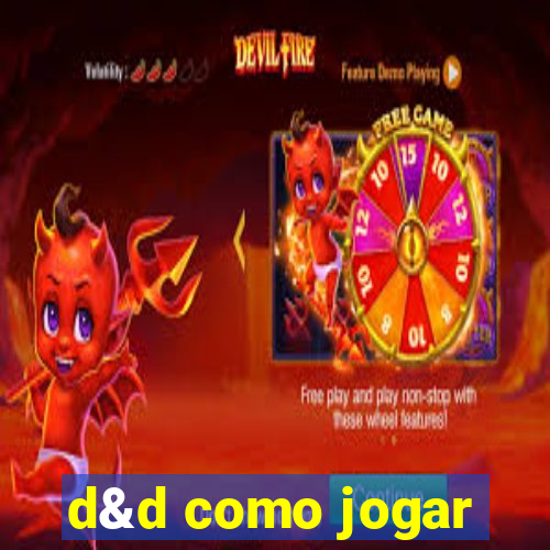 d&d como jogar