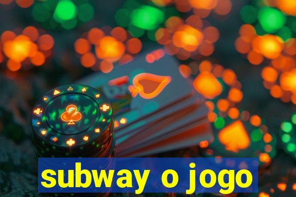 subway o jogo