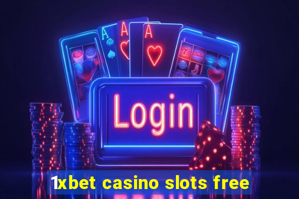 1xbet casino slots free