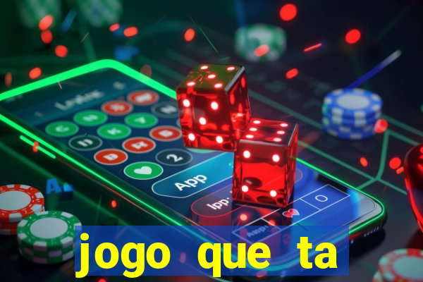 jogo que ta pagando agora