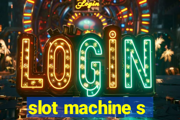 slot machine s