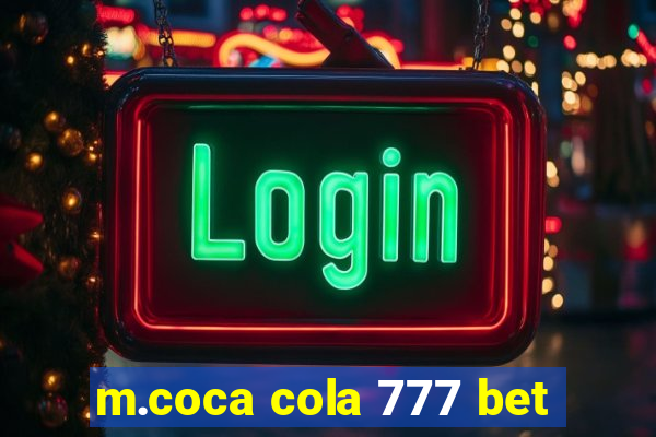 m.coca cola 777 bet