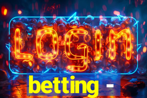 betting -