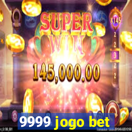 9999 jogo bet