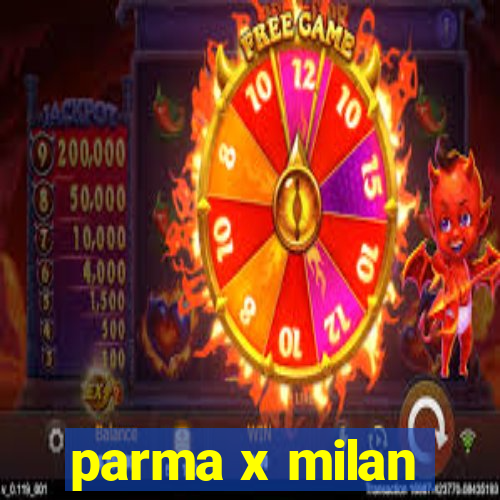 parma x milan