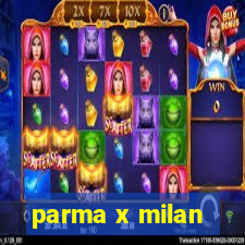 parma x milan