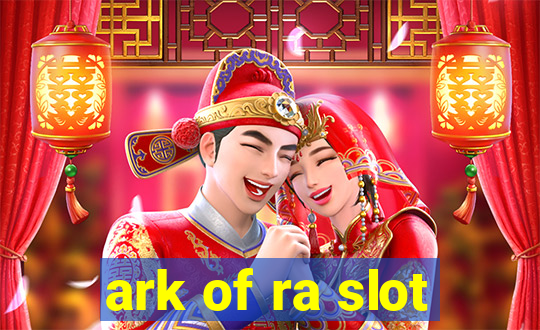 ark of ra slot