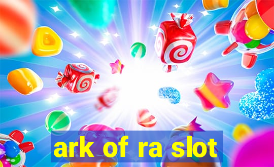 ark of ra slot