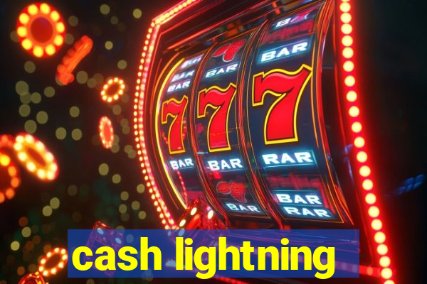 cash lightning