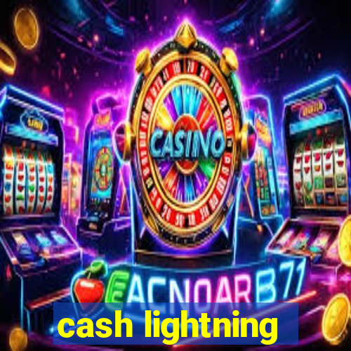 cash lightning