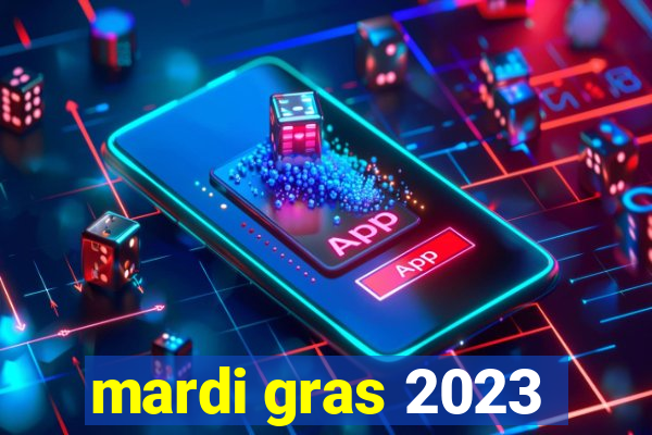 mardi gras 2023