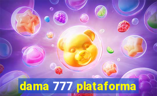 dama 777 plataforma