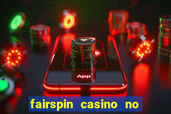 fairspin casino no deposit bonus