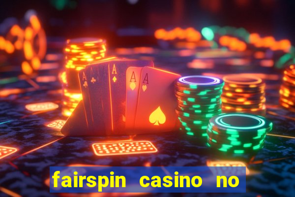 fairspin casino no deposit bonus