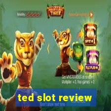 ted slot review