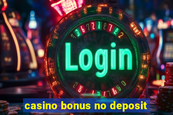 casino bonus no deposit