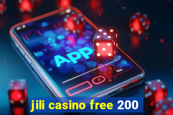 jili casino free 200