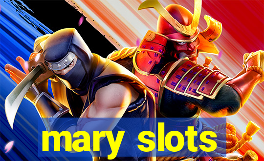 mary slots