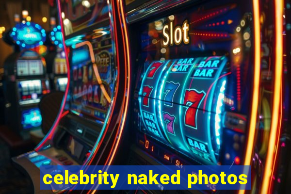 celebrity naked photos