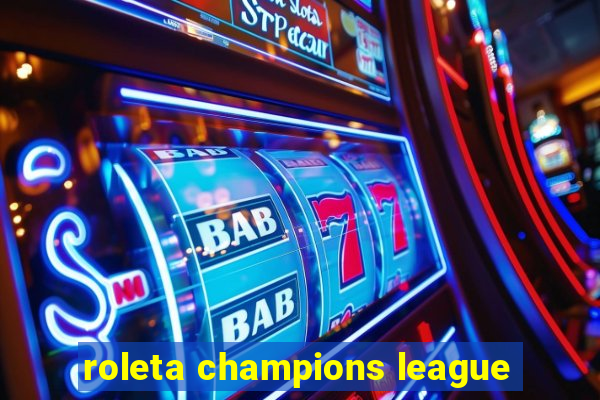 roleta champions league