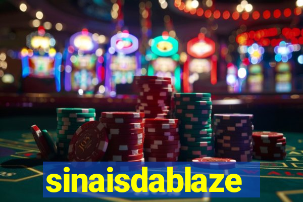 sinaisdablaze