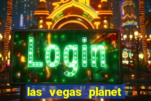 las vegas planet hollywood casino