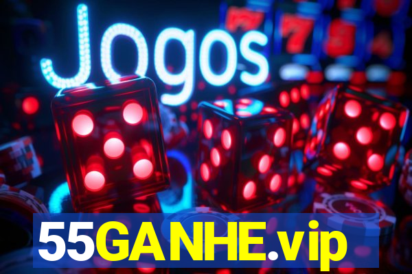 55GANHE.vip