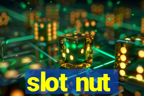 slot nut