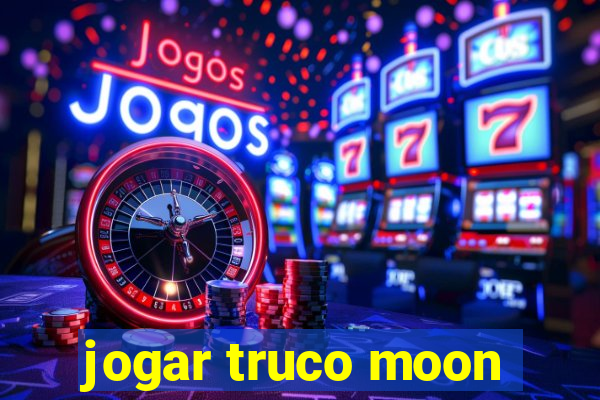 jogar truco moon