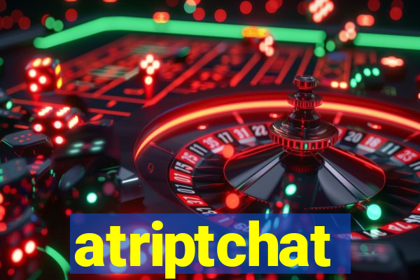 atriptchat